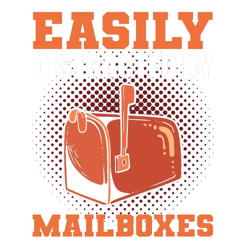 Easily Distracted By Mailboxes Postal Worker
