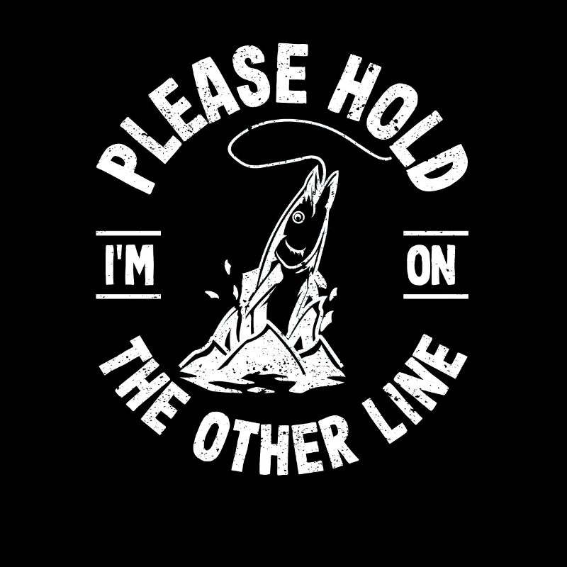 Please Hold I'm On The Other Line Fish Hook Fish