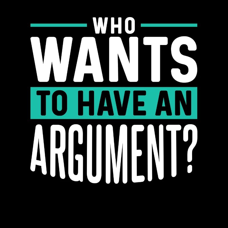 Who wants to argue argument