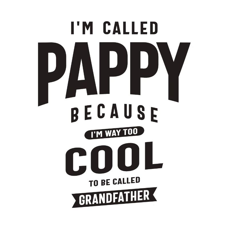 On m’appelle Pappy parce que je suis beaucoup trop cool