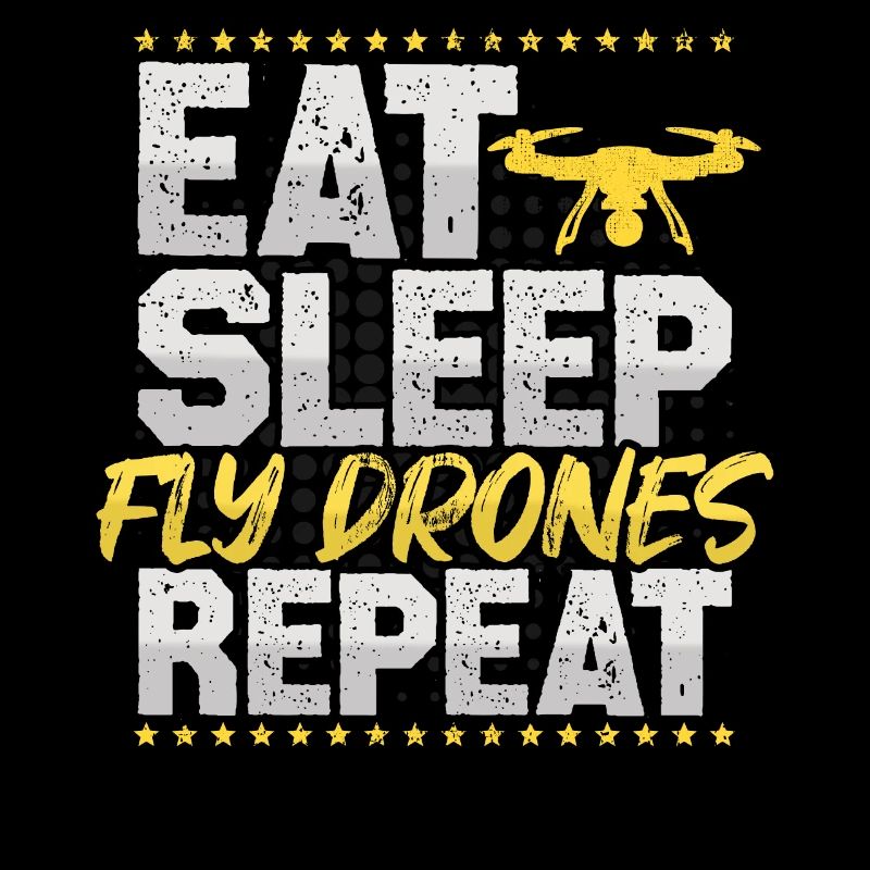 Drones Fly Eat Sleep Répéter FPV Hobby Drones