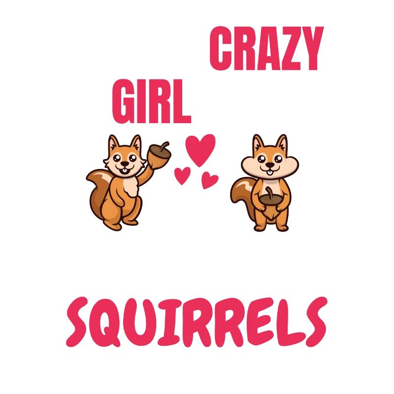 Verrücktes Mädchen Tier Geschenk Eichhörnchen