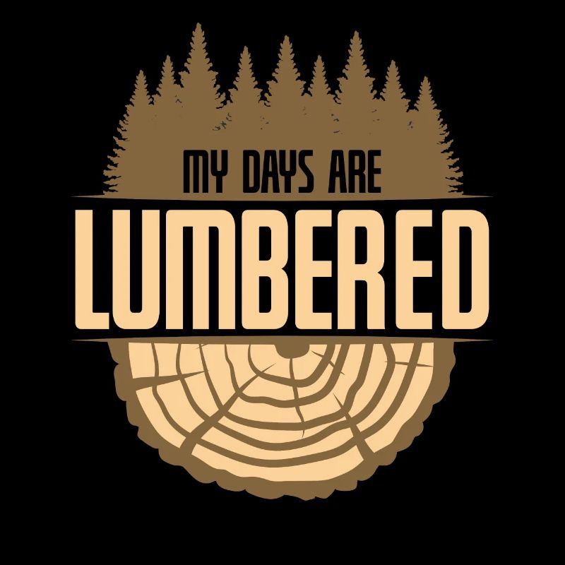 My Days Are Lumbered