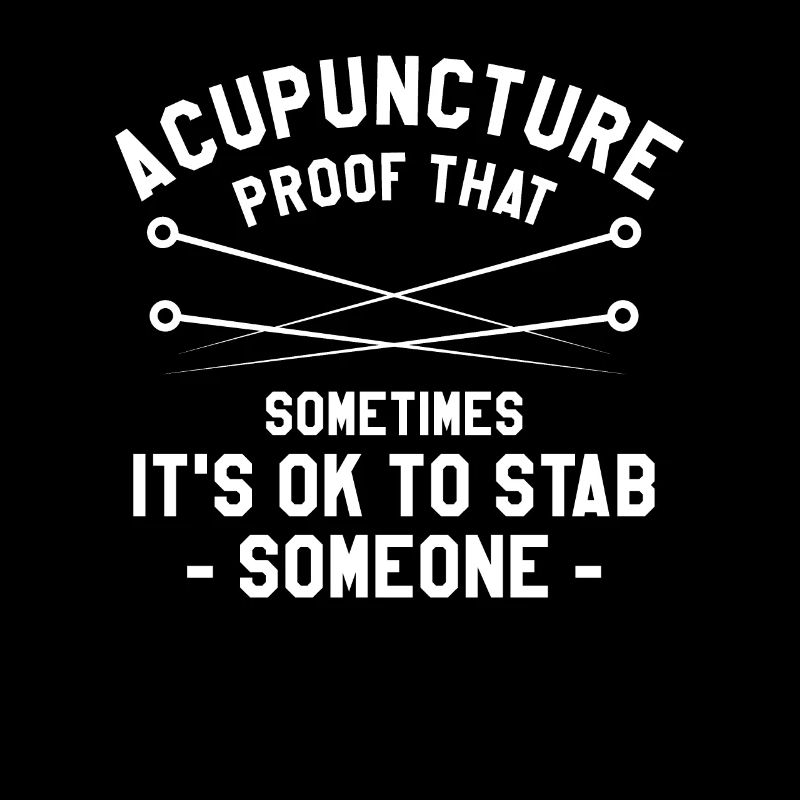 Acupuncture Proof That Sometimes It's Ok To Stab