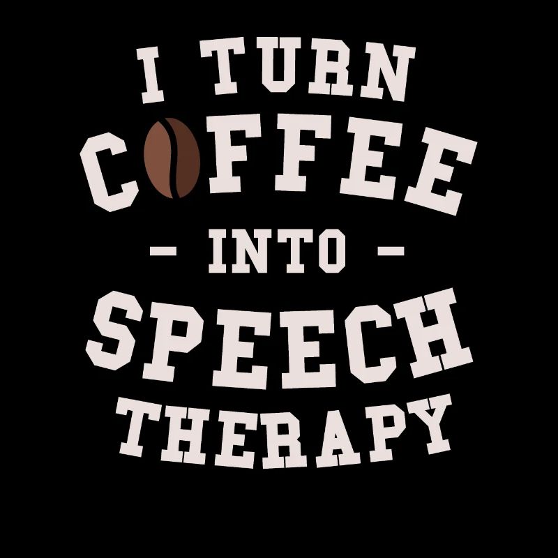 I Turn Coffee Into Speech Therapy SLP