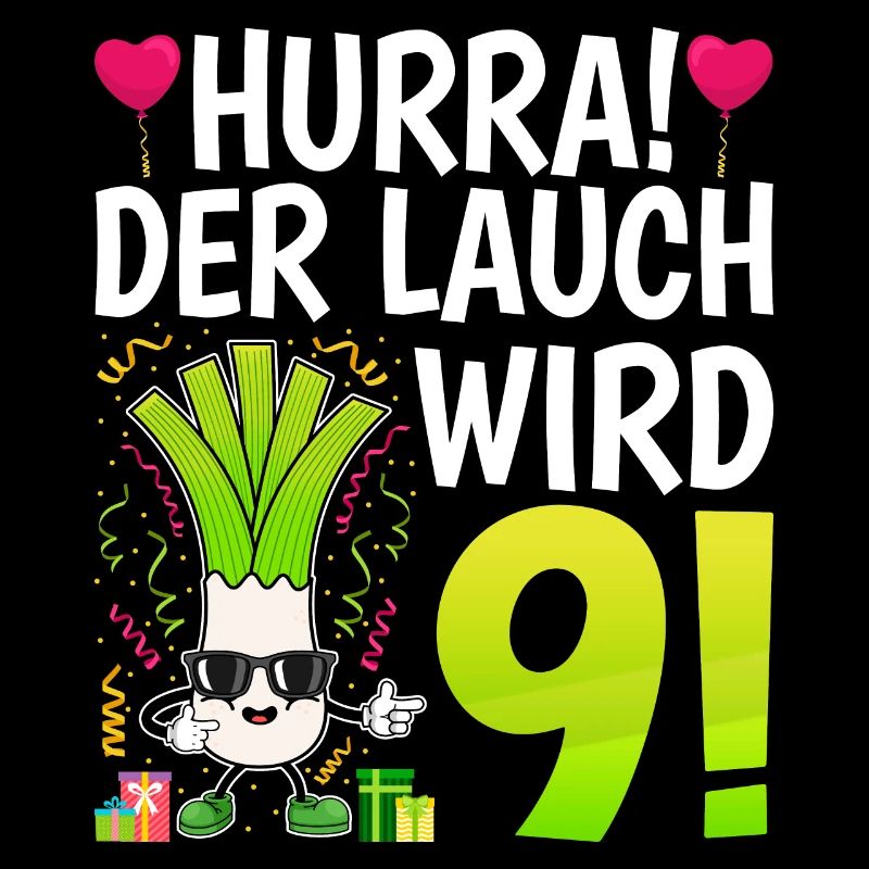 Hurra der Lauch wird 9