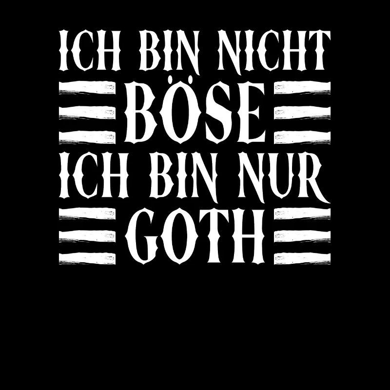 Ich Bin Nicht Böse Ich Bin Nur Goth - Gothic Goth