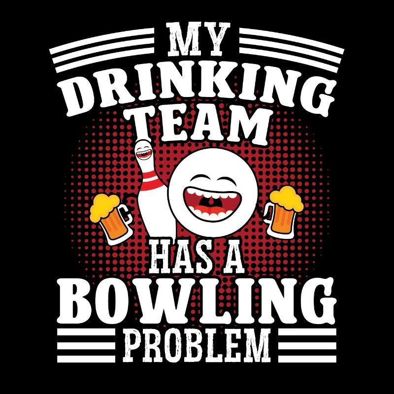 My Drinkingteam has a Bowling Problem