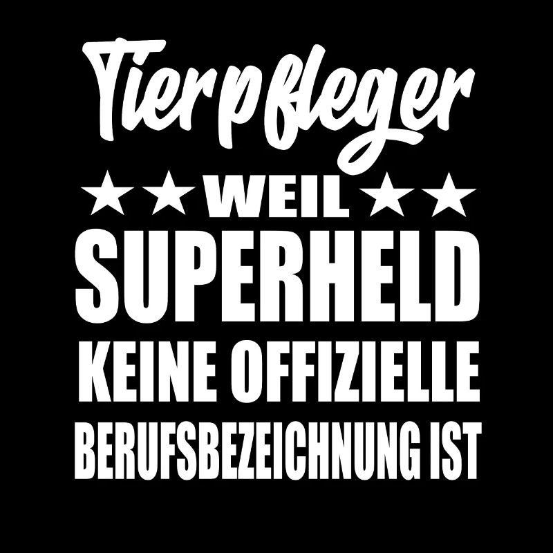 Tierpfleger Superheld Spruch