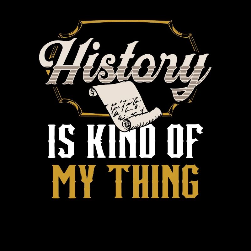 History is my thing Profession Historian Historian