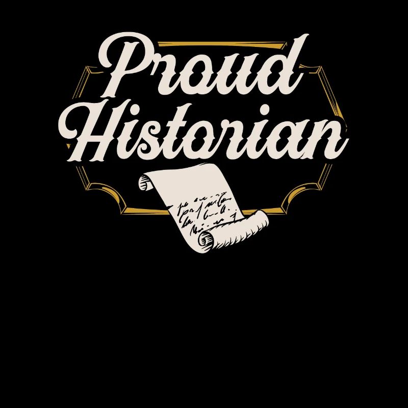 Proud Historian Profession History History