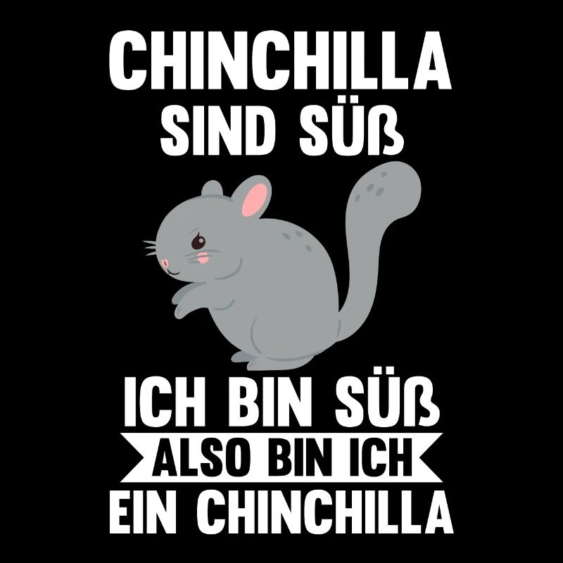 Chinchilla sind süß ich bin süß also bin ich ein C