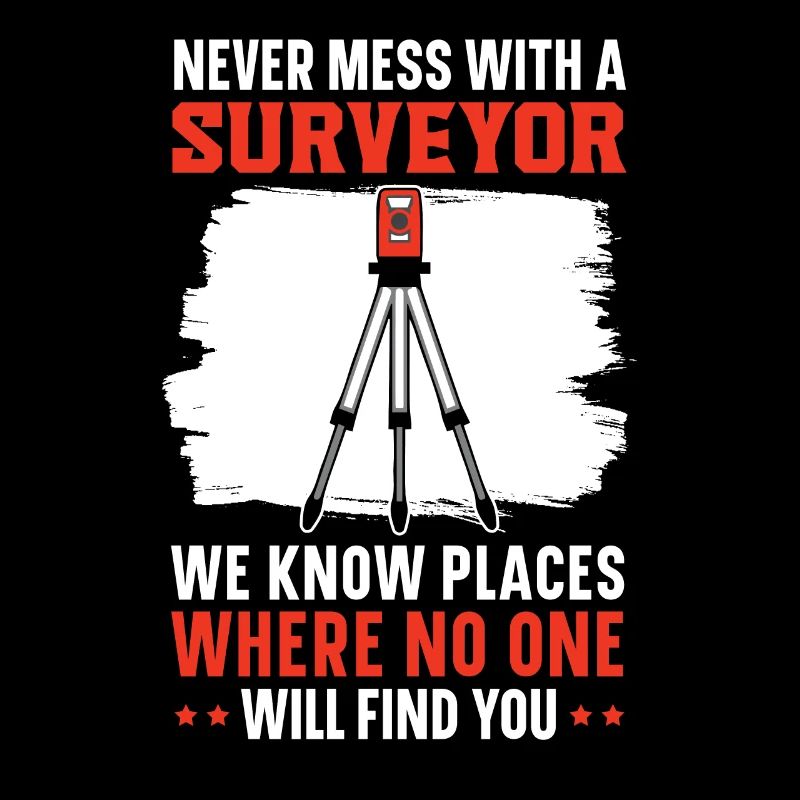 Never mess with a surveyor