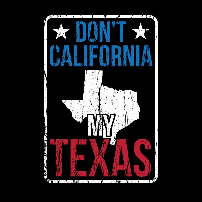 California Texas Texan Texan Pride Sayings