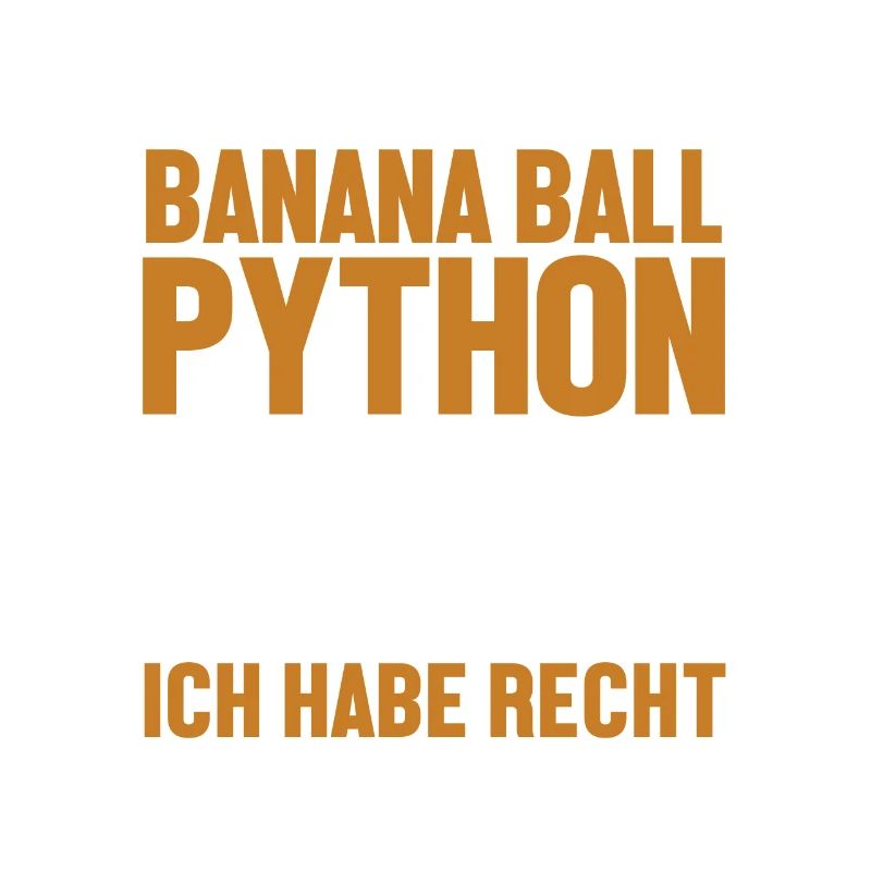 Banana Ball Python hat immer Recht Python Banana
