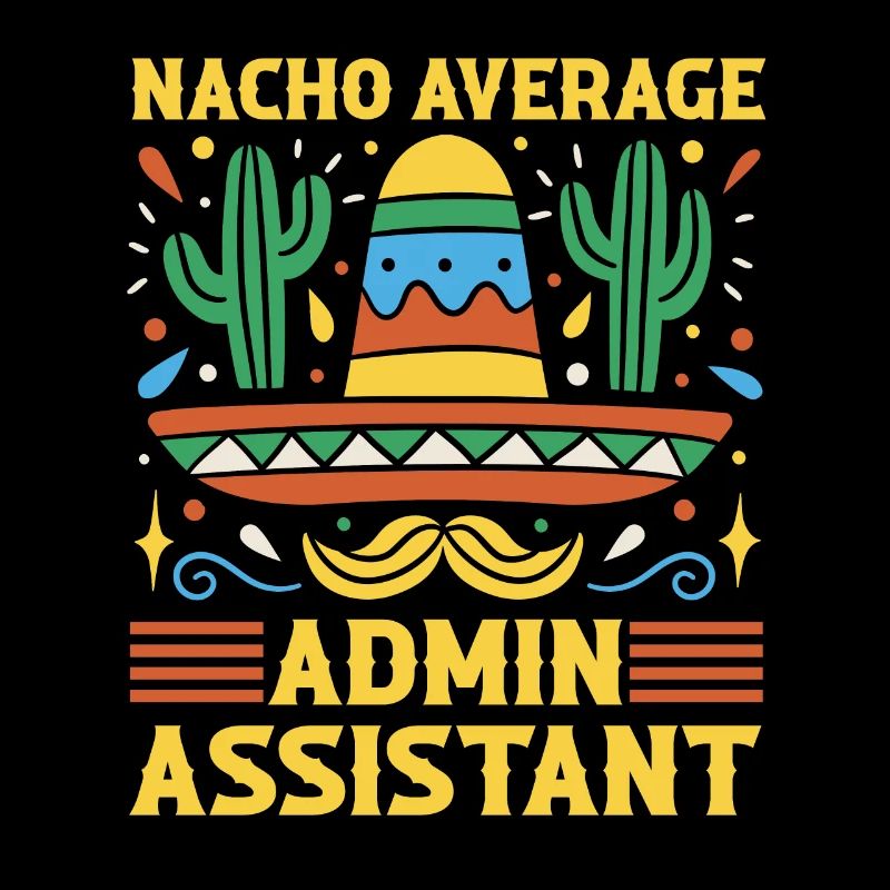 Nacho Average Admin Assistant Cinco De Mayo