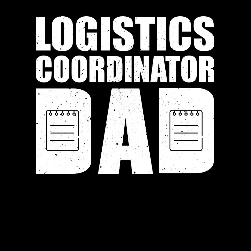 Great Logistics Coordinator Dad Design