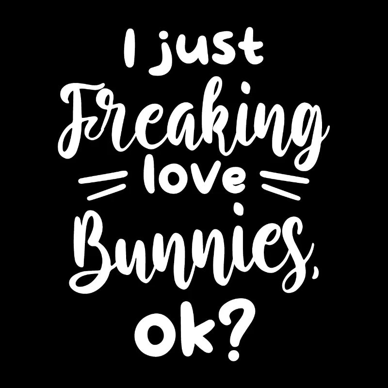 Ich freaking Liebe Hasen Ok Bunny Rabbit Lover