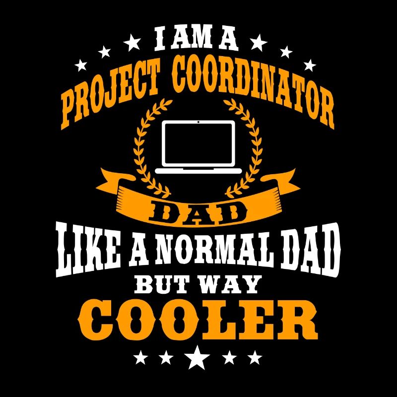 Project Coordinator Dad Father's Day