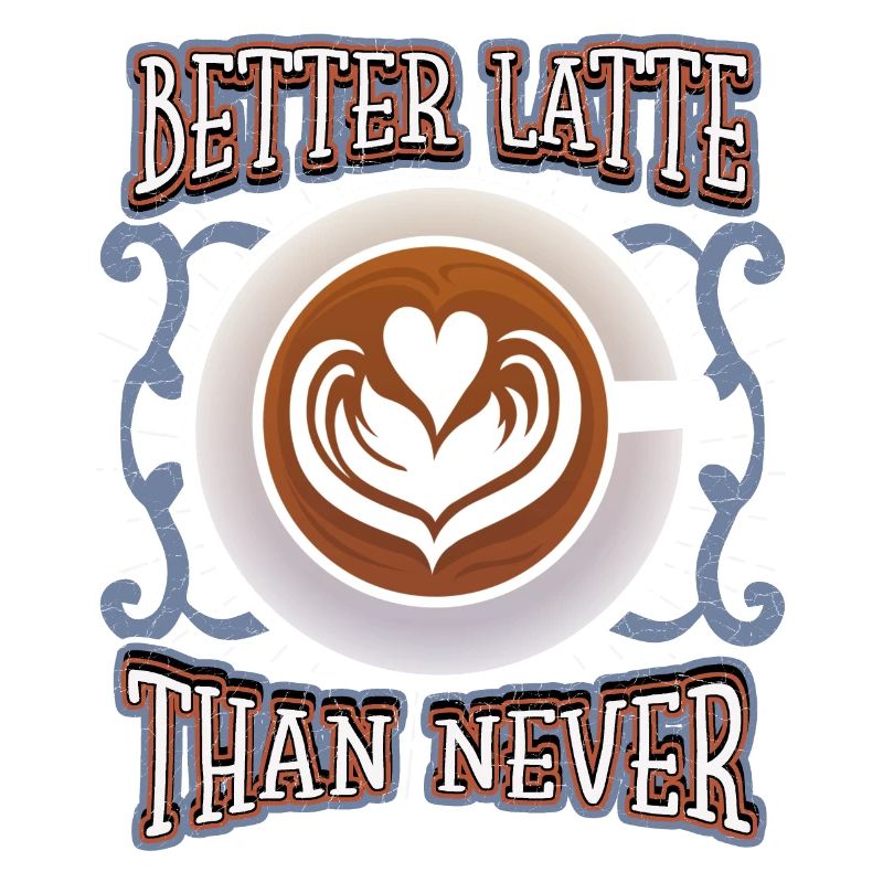 Coffee Latte, Funny Saying, Pun Coffee Drinker