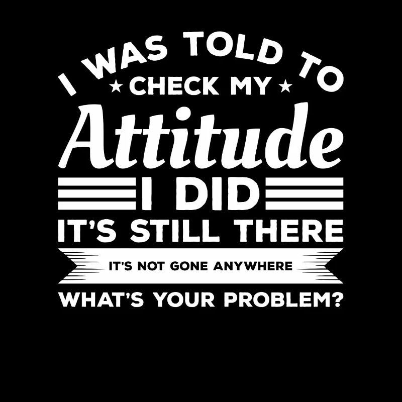 On m’a dit de tricher mon attitude que j’ai faite, c’est toujours
