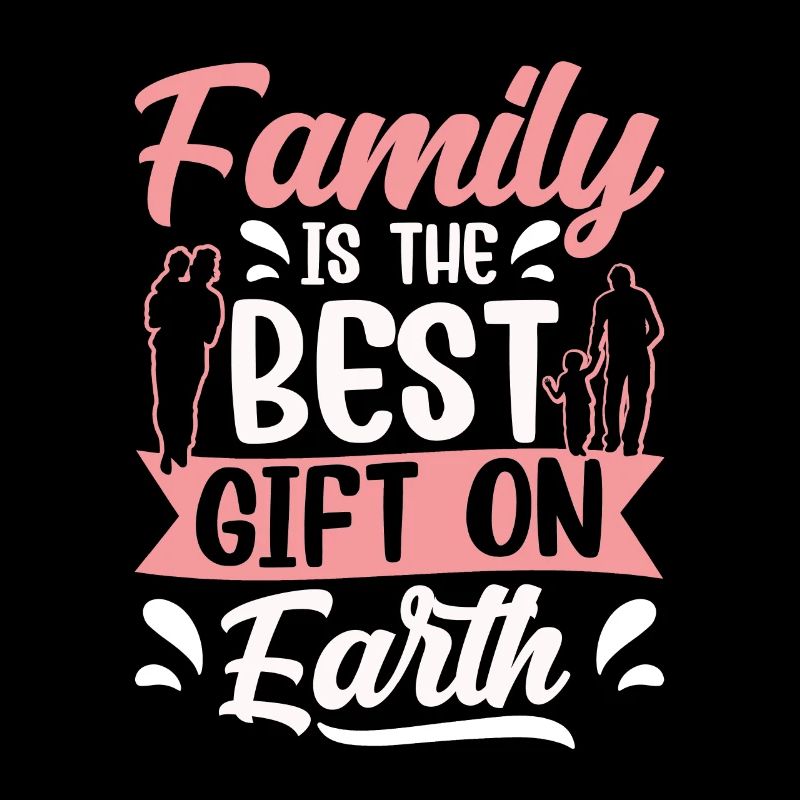 Die Familie Ist Das Beste Geschenk Der Welt