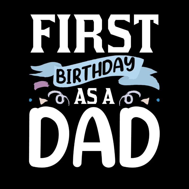 First Birthday As Daddy Daddy Dad Party