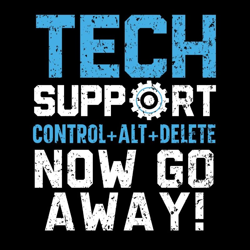 Tech Support Control + Alt + Delete Now Go Away