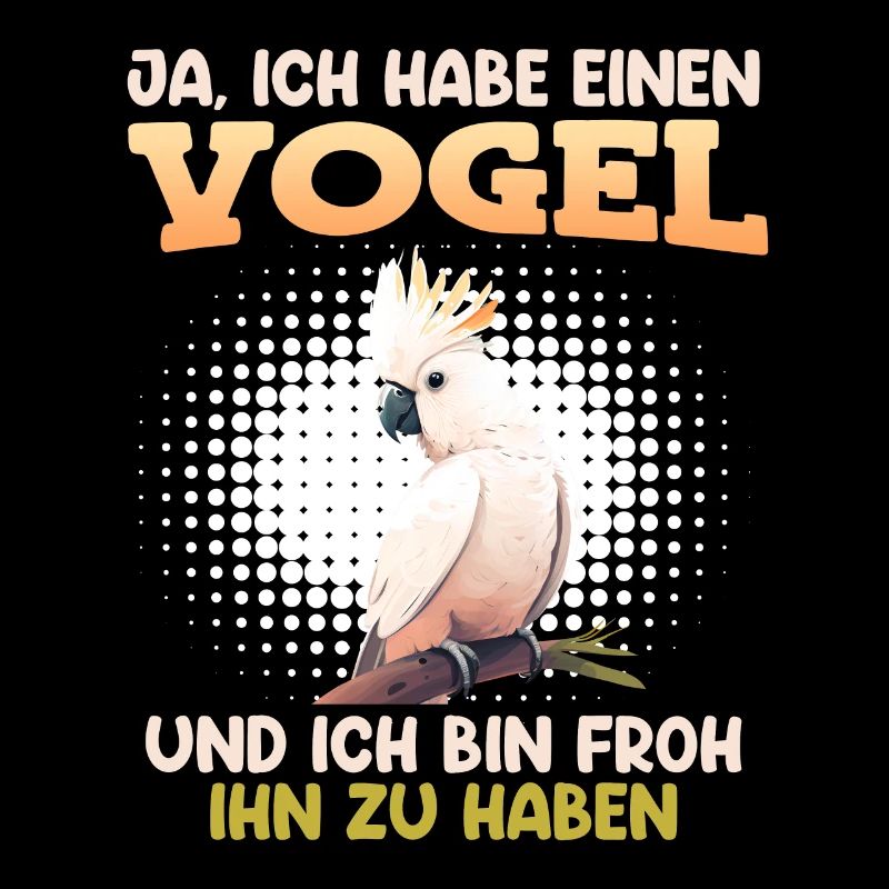 Ja ich habe einen Vogel Kakadu Vogelbesitz