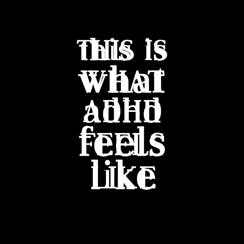 ADHD ADHD Attention Deficit Gift