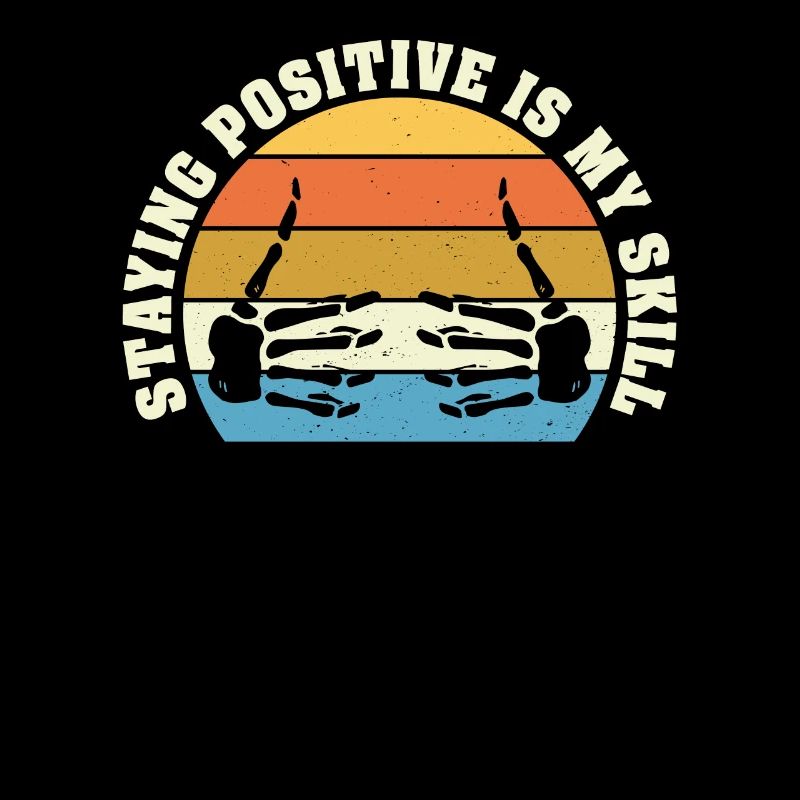 Rester positif est ma compétence