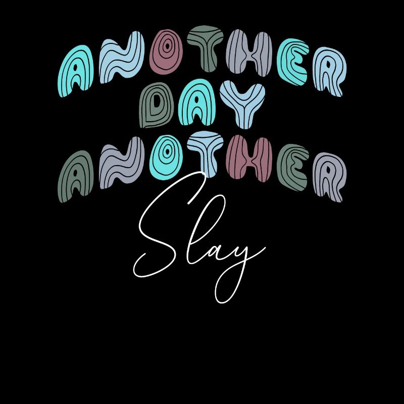Ein anderer Tag, ein weiterer Slay, motivierend