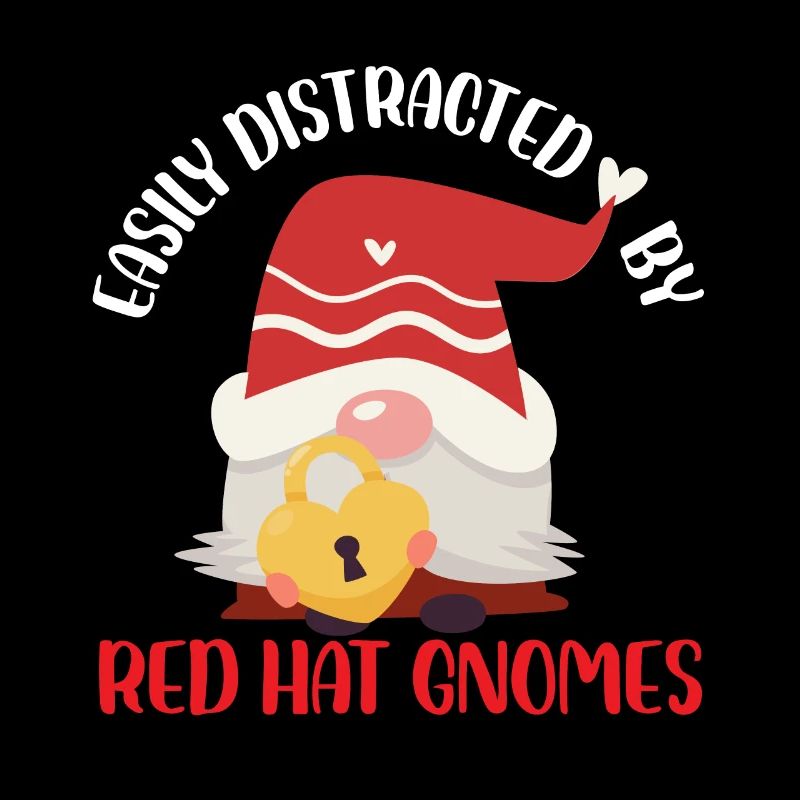 Easily distracted by red hat gnomes
