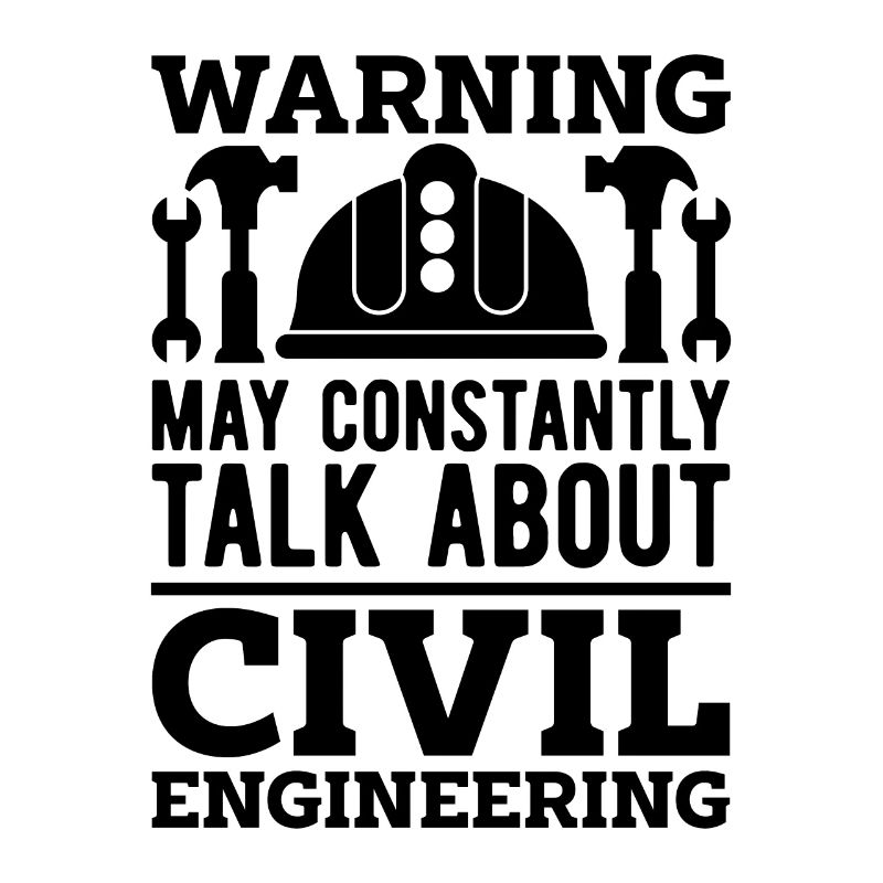 Warning May Constantly Engineering Civil Engineers