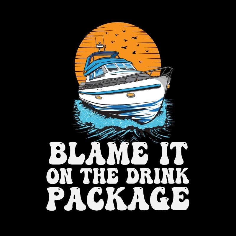 Blame It On The Drink Package Funny Motorboating