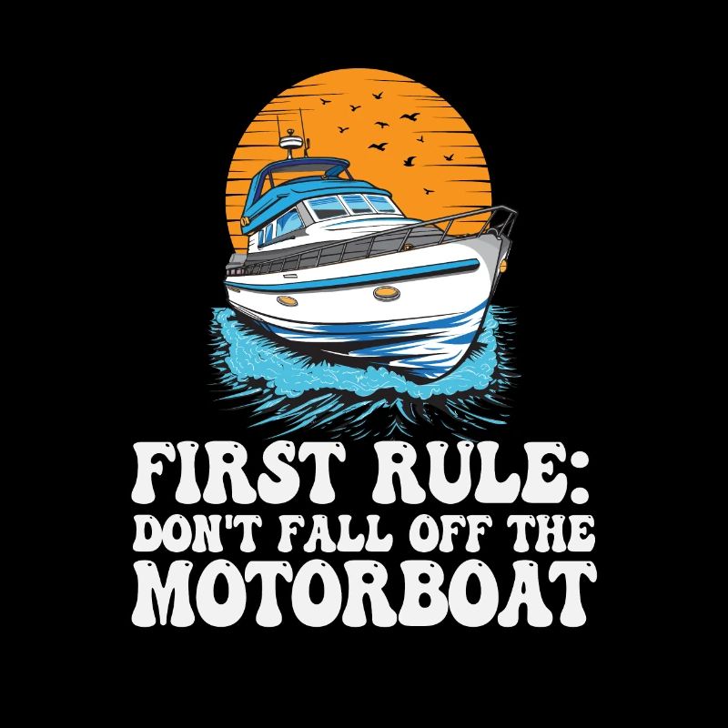 Funny Boat Captain First Rule Don't Fall Of The