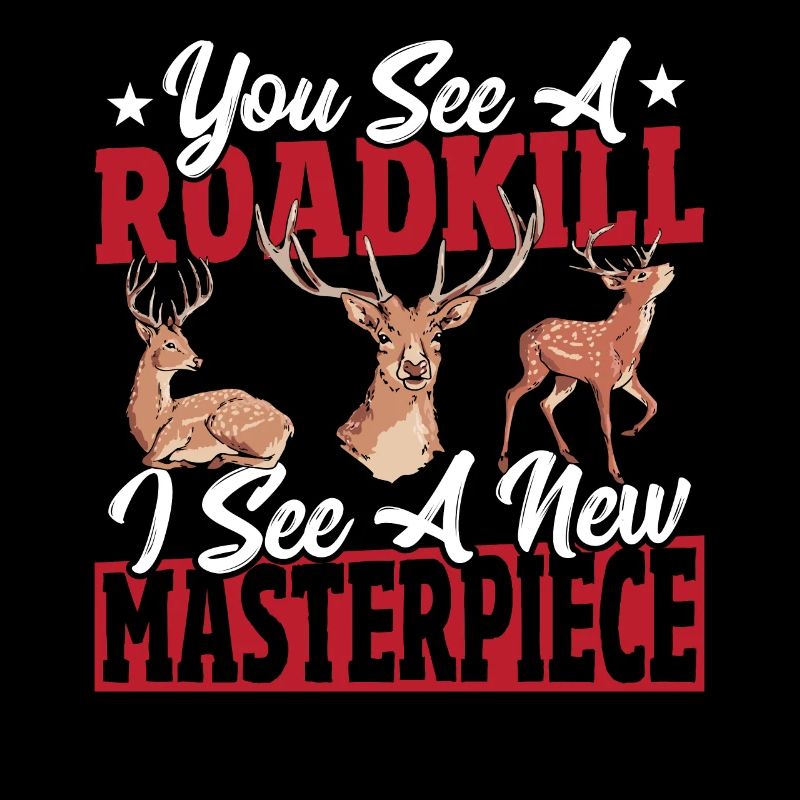 You See A Roadkill I See A New Masterpiece