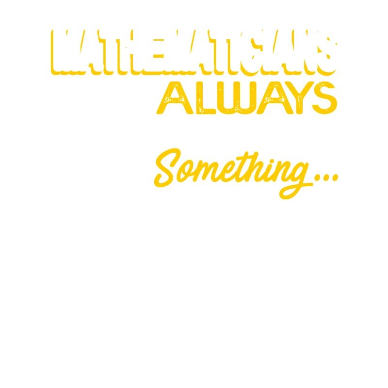 Mathematician Always Plotting Something