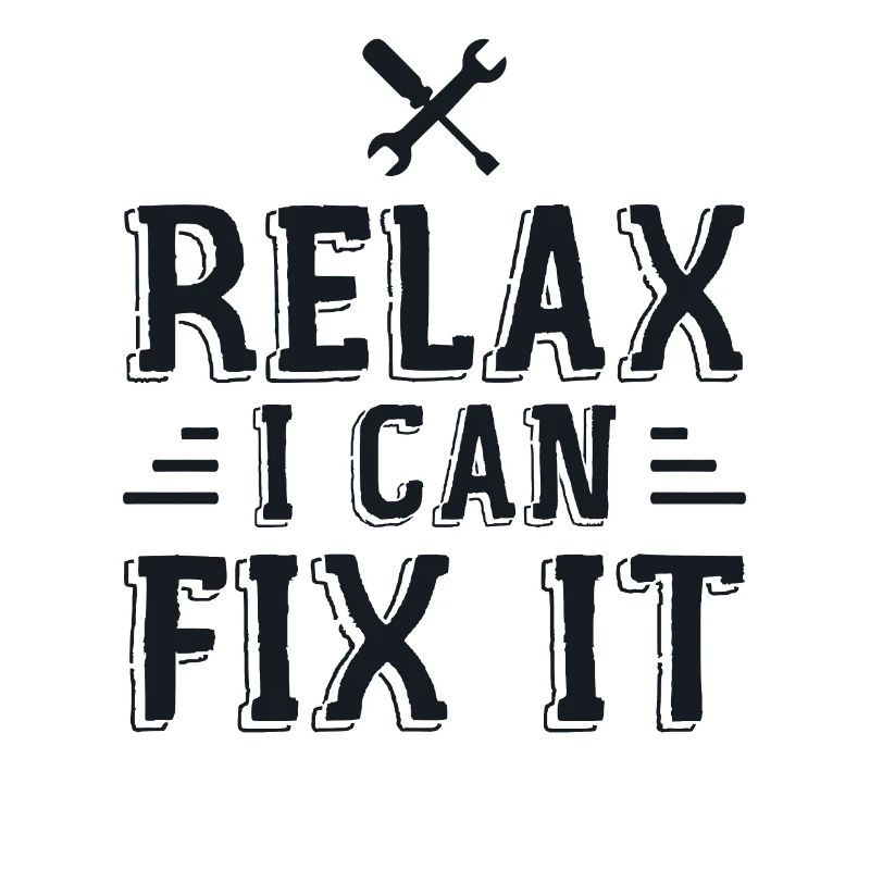 Relax I Can Fix It