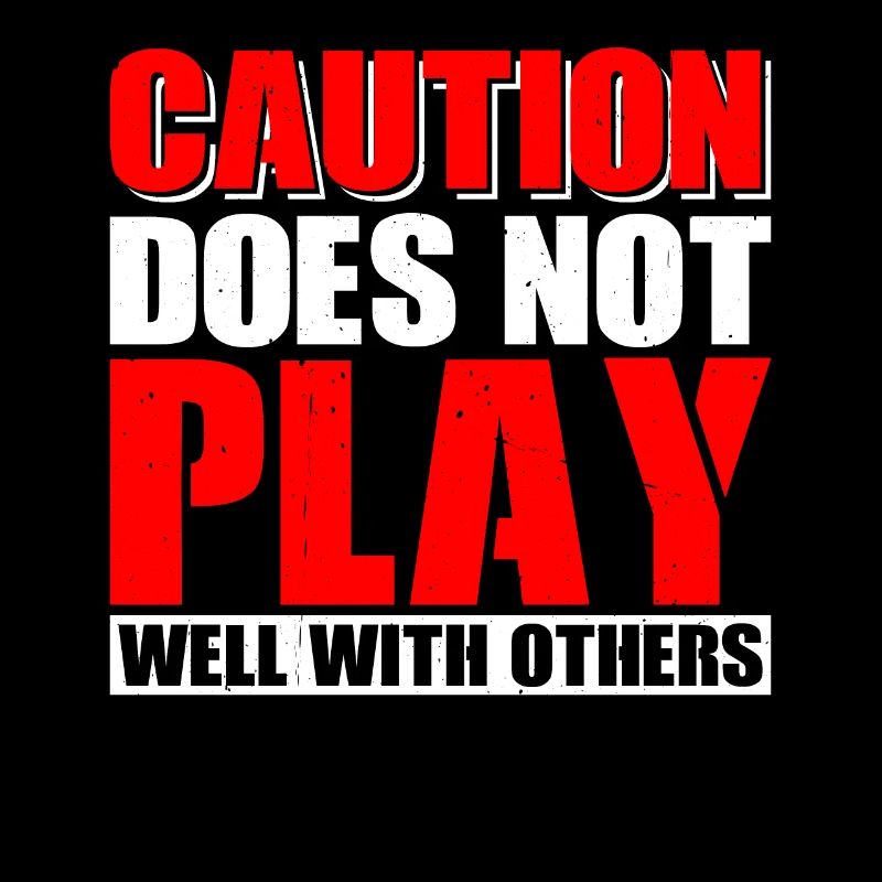 Caution Does Not Play Well With Others 63