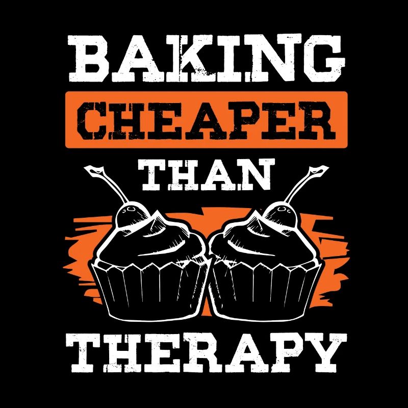 Baking cheaper than Therapy
