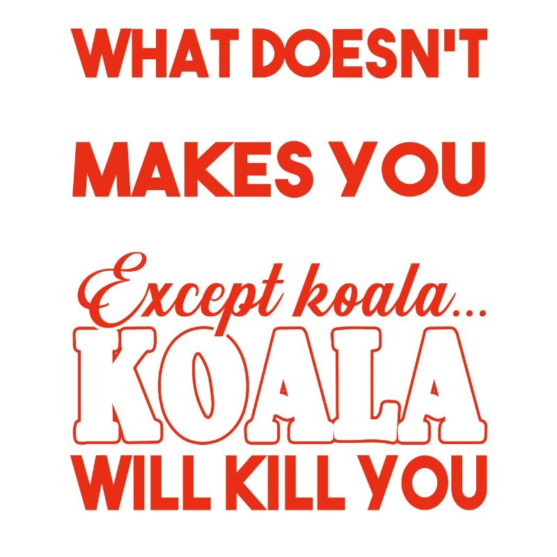 Koala Koala Will Kill You