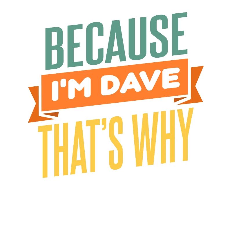 Parce que je suis Dave C’est pourquoi