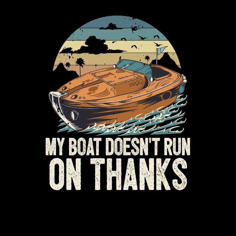 My Boat Doesn't Run On Thanks Funny Motorboating