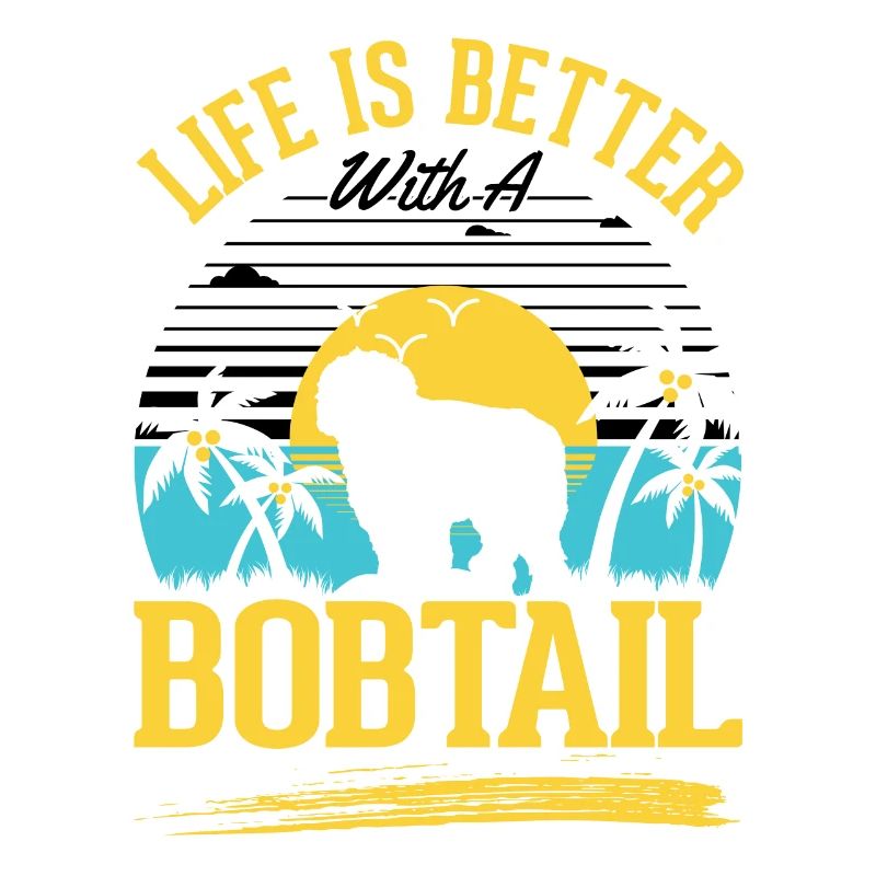 Das Leben ist besser mit einem Bobtail