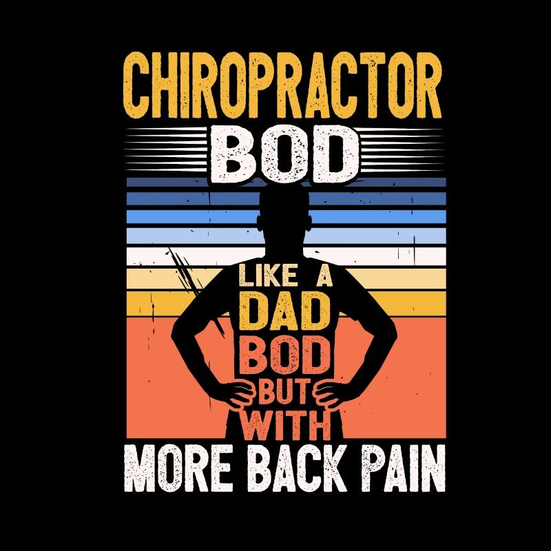 Chiropractor Bod Like A Dad Bod Funny Chiro