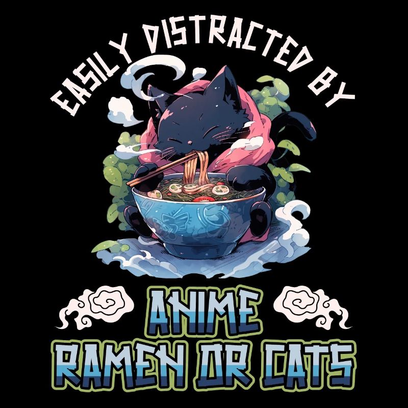 Easily distracted by Anime Ramen or Cats