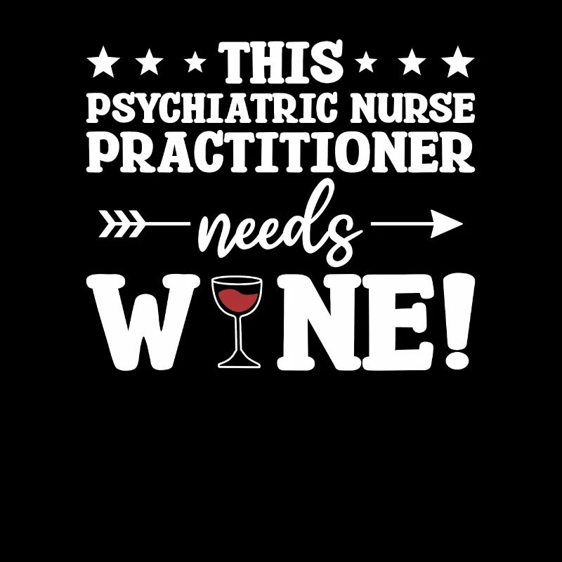 This Psychiatric Nurse Practitioner Needs Wine