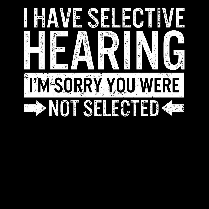 Chemise de sensibilisation à la perte auditive, j’ai sélective