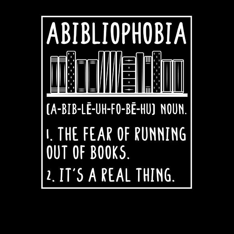 Abibliophobia Funny Reading Bookworm Reader Book